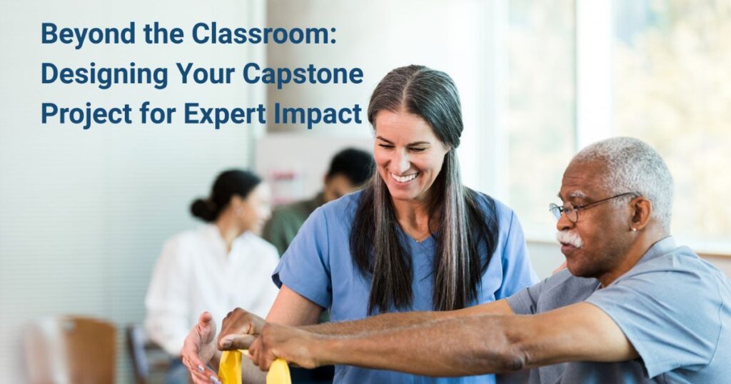 Beyond the Classroom Designing Your Capstone Project for Expert Impact - blog post image
